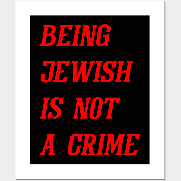 Being Jewish Is Not A Crime (Red) Wall Art by Graograman